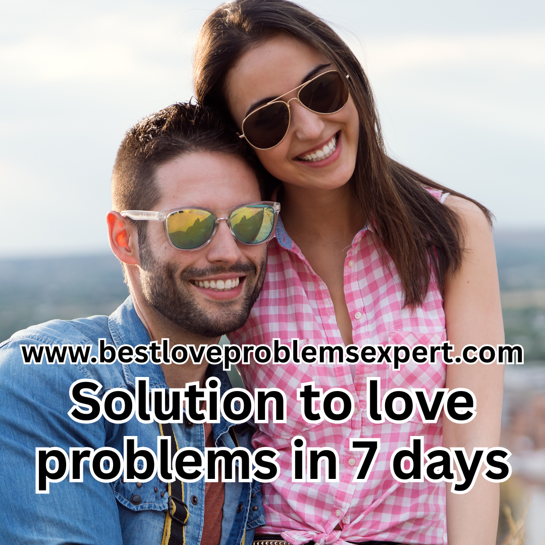 Solution to love problems in 7 days